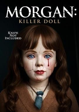 摩根：杀手娃娃 Morgan: Killer Doll